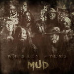 Whiskey Myers - Mud (Vinyl)