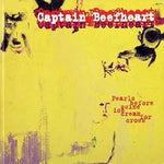 Captain Beefheart - Pearls Before Swine, Ice Cream for Crows (CD)