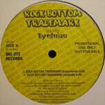 Byrdman : Rock Bottom Trademark (12", Promo)