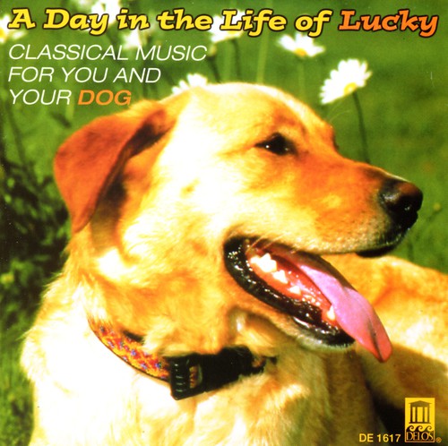 Day in the Life of Lucky: Classical for Dog / Various (CD)