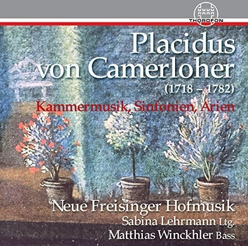 the album cover for Camerloher / Neue Freisinger Hofmusik - Placidus von Camerloher: Chamber Music, Symphonies & Arias