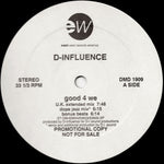 D-Influence* : Good 4 We (12", Promo)