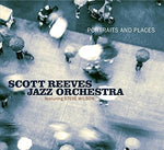 the album cover for Reeves Jazz Scott Orchestra - Portraits and Places