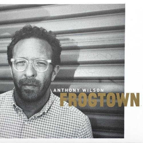 the album cover for Anthony Wilson - Frogtown