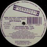 Raise The Roof Connection* Featuring: Shawnie Taylor* : Get Happy (12")