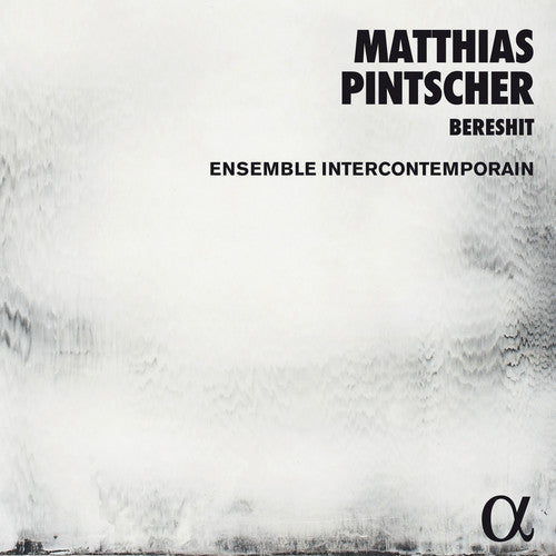 Matthias Pintscher: Bereshit (CD)