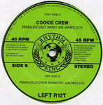 Cookie Crew* : Females (Get What We Want) (12")