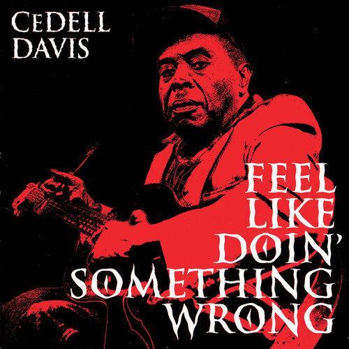 [PRE-ORDER] CeDell Davis - Feel Like Doin' Something Wron (Vinyl)
