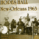 the album cover for 1963-Hopes Hall New Orleans - Hopes Hall New Orleans 1963