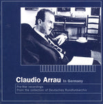 the album cover for Claudio Arrau - Claudio Arrau in Germany (Recorded 1937-38)
