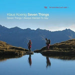 the album cover for Klaus Koenig Seven Things - Seven Things I Always Wanted To Say