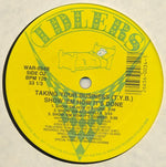 Taking Your Business (T.Y.B.)* : Just Got Laid / Show 'Em How It's Done (12")