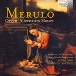 the album cover for Del Federico Sordo / Gregorian Schola / Turco - Merulo: Organ-Alternatim Masses