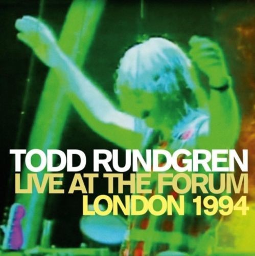 the album cover for Todd Rundgren - Live At The Forum: London 1994 [Deluxe Edition]