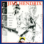 Jimi Hendrix : Scuse Me While I Kiss The Sky (CD, Unofficial)