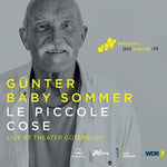 the album cover for Gunter Sommer Baby - Le Piccole Cose - European Jazz Legends, Vol. 9