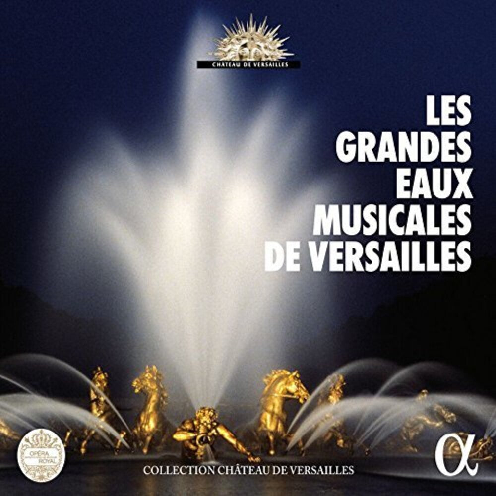 the album cover for Les Grandes Eaux / Various Uk - Les Grandes Eaux Musicales de Versailles / VAR