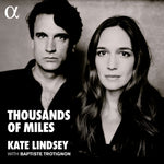 the album cover for Kate Lindsey / Trotignon,Baptiste - Thousands of Miles