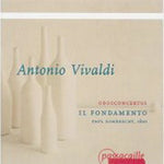 the album cover for Il Fondamento - Concertos for Oboe Strings and Continuo