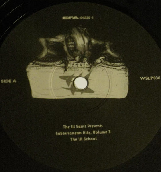 The Ill Saint : Subterranean Hitz, Volume 3 - The Ill School (2xLP, Comp)