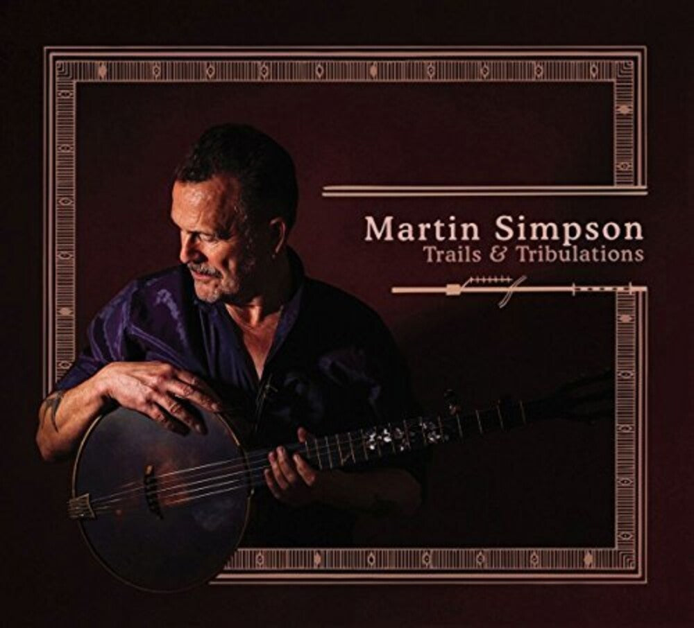 the album cover for Martin Simpson - Trails And Tribulations