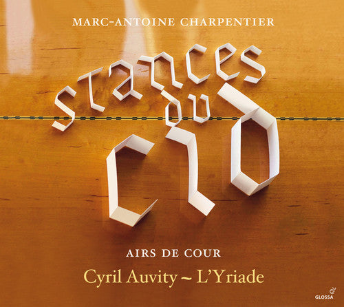 the album cover for Charpentier / Auvity / Lyriade - Stances Du Cid - Airs de Cour