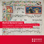 the album cover for Lupus / Ensemble Ordo Virtutum - Manfred Barbarini Lupus: Cantus coagulatus