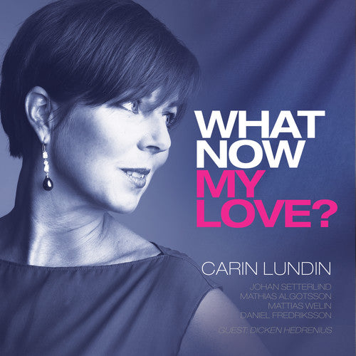 the album cover for Carin Lundin - What Now My Love