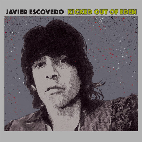 Javier Escovedo - Kicked Out of Eden (Vinyl)