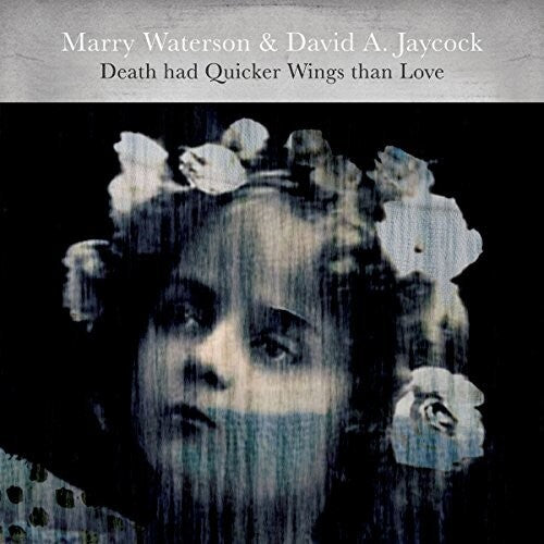 Death Had Quicker Wings Than Love (Vinyl)
