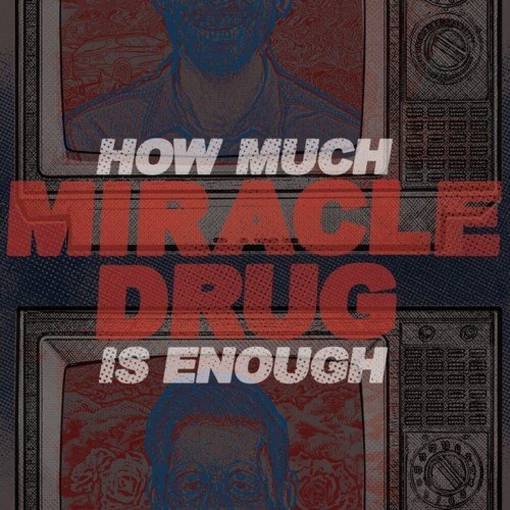 the album cover for Miracle Drug - How Much Is Enough