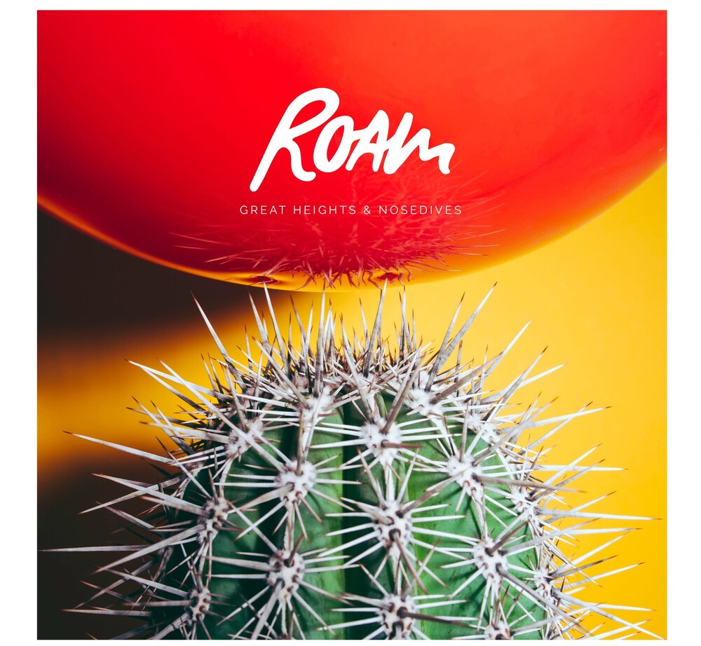 the album cover for Roam - Great Heights & Nosedives [Digipak]
