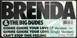 Brenda & The Big Dudes : Gimme Gimme Your Love / Can't Stop This Feeling (12")