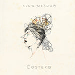 the album cover for Slow Meadow - Costero [Download Included]