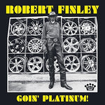 Robert Finley - Goin' Platinum (CD)