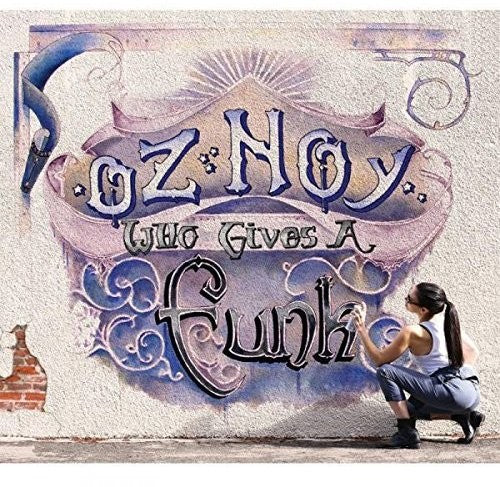 Oz Noy - Who Gives a Funk (CD)