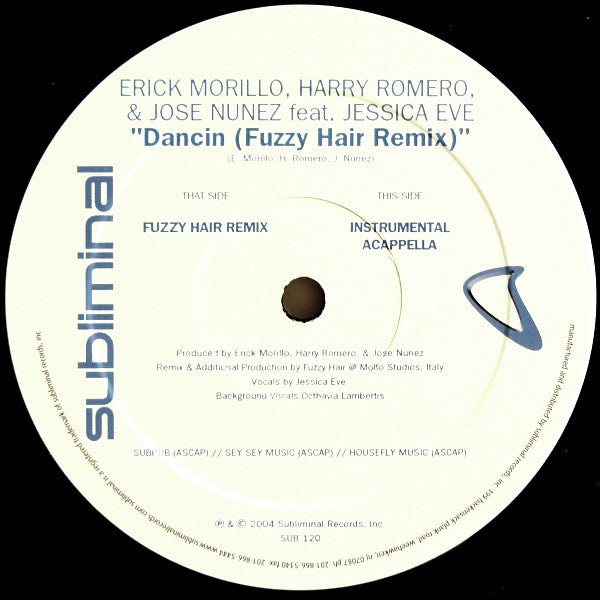 Erick Morillo, Harry Romero* & Jose Nunez* Feat. Jessica Eve : Dancin (Fuzzy Hair Remixes) (12")