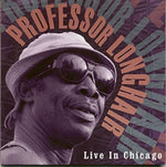 the album cover for Professor Longhair - Live in Chicago