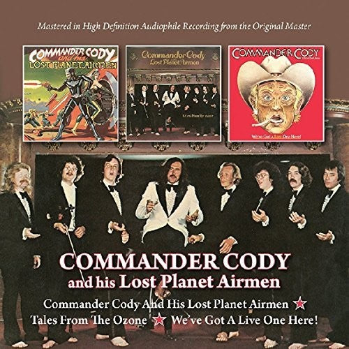the album cover for Commander Cody & His Lost Planet Airmen - Commander Cody & His Lost Planet Airmen/Tales From Ozone / We've
