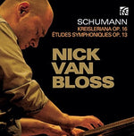 the album cover for Nick Van Bloss - Schumann: Kreislera Op.16 - Etudes Symphoniques