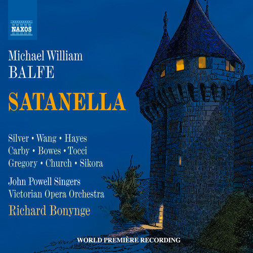 the album cover for Balfe / Silver / Carby / Tocci / Church / Bonynge - Michael William Balfe: Satanella