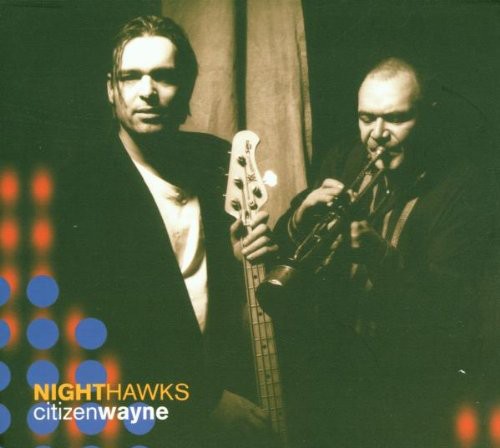 [PRE-ORDER] The Nighthawks - Citizen Wayne (CD)