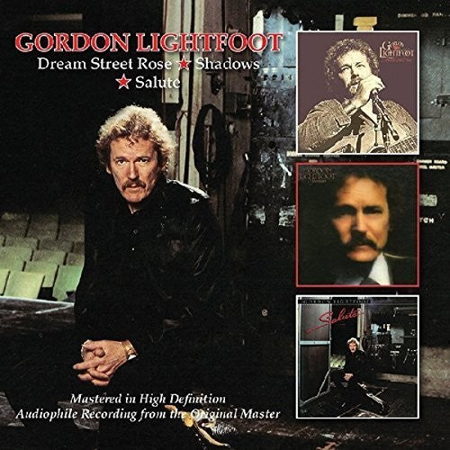 Gordon Lightfoot - Dream Street Rose/Shadows/Salute (CD)