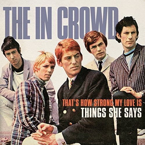 the album cover for The in Crowd - That's How Strong My Love Is / Things She Says