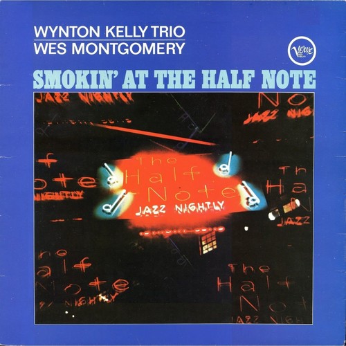 the album cover for Wes Montgomery & Wynton Kelly Trio - Smokin' At The Half Note [LP]