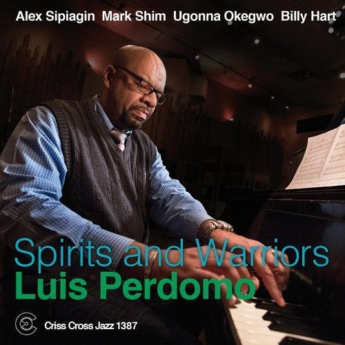 the album cover for Luis Perdomo - Spirits and Warriors