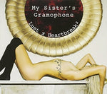 the album cover for My Sisters Gramophone - Lust X Heartbreak Square