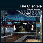 The Clientele - Strange Geometry (Vinyl)