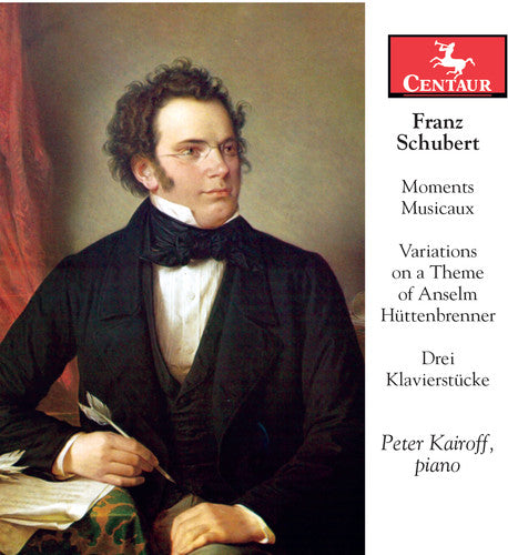 the album cover for Schubert / Peter Kairoff - Schubert: Moments Musicaux Op. 94 D. 780 - Variations on a Theme