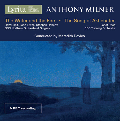 the album cover for Anthony Milner / Price,Janet / Davies,Meredith - Water And The Fire - Song Of Akhenaten